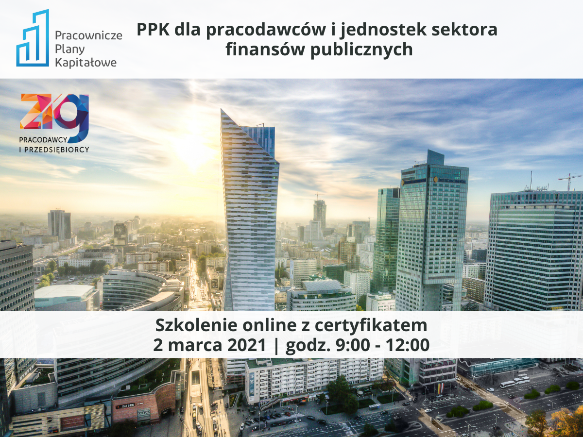 Webinarium z certyfikatem - PPK dla pracodawców i jednostek sektora finansów publicznych